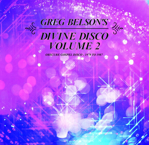Greg Belson's Divine Disco Volume 2: Obscure Gospel Disco from 1979 to 1987