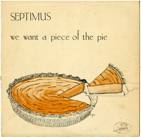 Septimus - We Want A Piece of the Pie